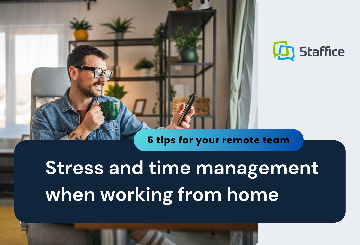 Stress and time management when working from home: 5 tips for your team