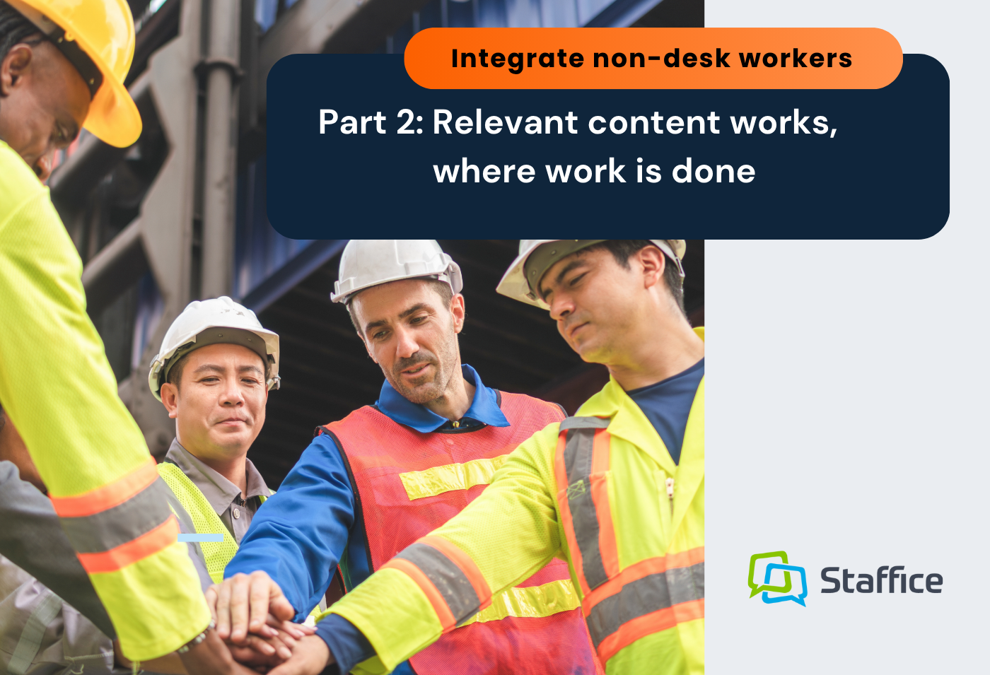 Create relevant content for non-desk workers – content that is really read (and liked)